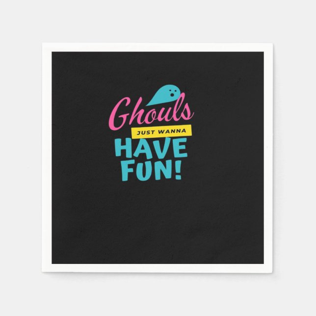 Serviette En Papier Ghouls veut juste s'amuser (Devant)