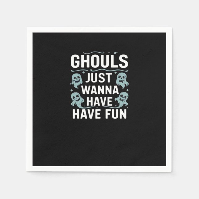Serviette En Papier Ghouls veut juste s'amuser - Halloween Super (Devant)