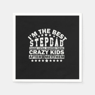 Serviette En Papier Grandfather Quotes   I Am The Best Stepdad