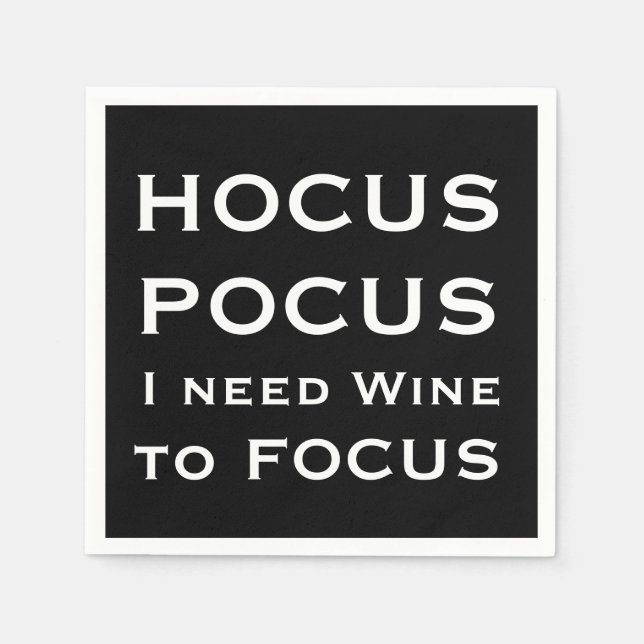 Serviette En Papier HOCUS POCUS J'ai besoin que le vin se concentre (Devant)