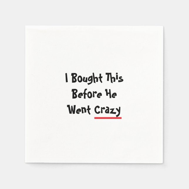 Serviette En Papier I bought this before he went crazy (Devant)