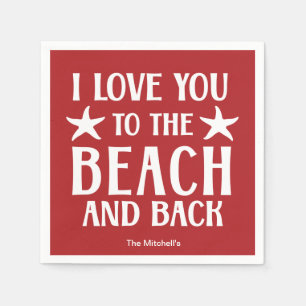 Serviette En Papier I Love You to The Beach and Back - Summer Coastal