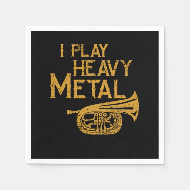 Serviette En Papier I Play Heavy Metal Tuba Musical Horn (Devant)