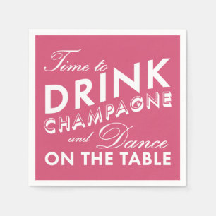 Serviette En Papier Il est temps de boire du Champagne Rose
