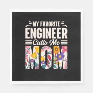 Serviette En Papier Ingénieur Mon ingénieur favori m'appelle maman