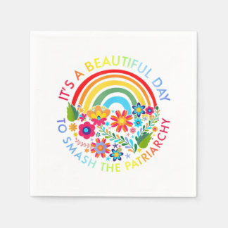 Serviette En Papier Its A Beautiful Day To Smash The Patriarchy Femini