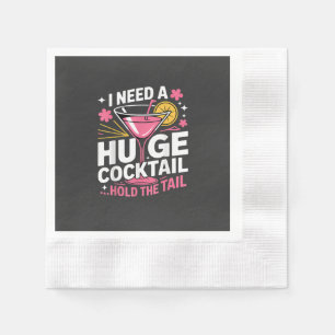 Serviette En Papier J'ai besoin d'un énorme cocktail drôle