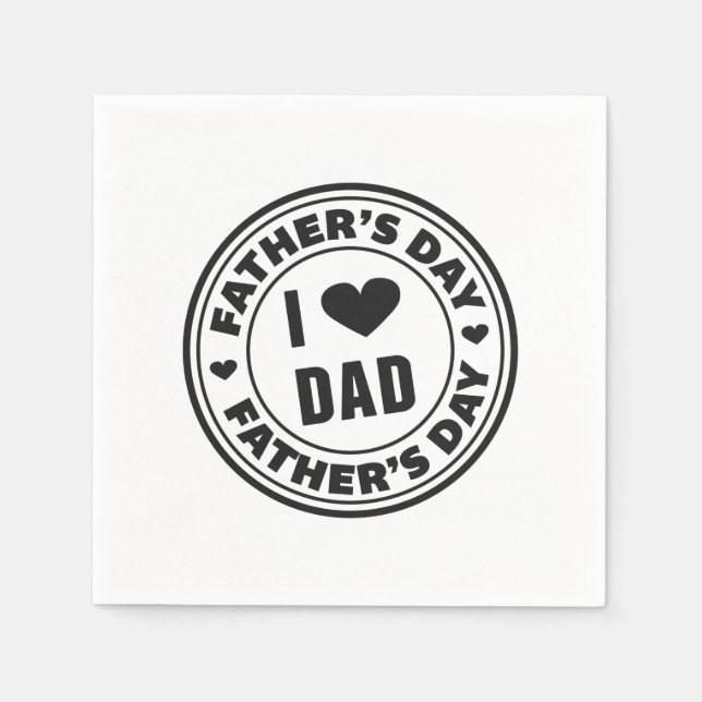 Serviette En Papier J'aime papa Bonne Fête des pères | Napkin (Devant)
