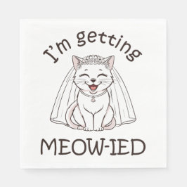 Serviette En Papier Je me fais Meow-ied !