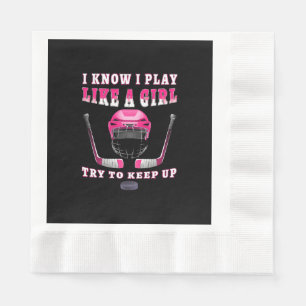 Serviette En Papier Je sais que je joue comme une fille, essayez de su