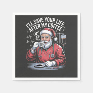 Serviette En Papier Je sauverai ta vie après mon café Santa Noël