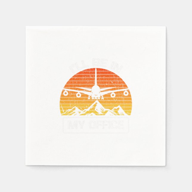Serviette En Papier Je Serai Dans Mon Bureau Aéronefs D'Aviation Drôle (Devant)