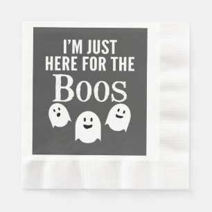 Serviette En Papier Je suis juste ici pour les Boos - Funny Halloween 