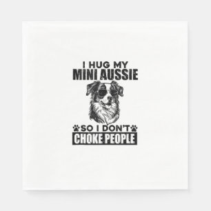 Serviette En Papier J'Embrasse Mon Mini Aussie Donc Je Ne Choque Pas L