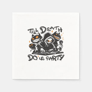 Serviette En Papier Jusqu'à ce que la mort nous sépare - DJ Grim Reape