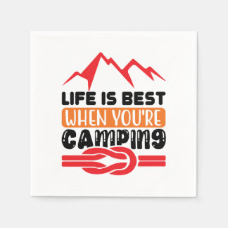 Serviette En Papier la vie est la meilleure quand on campe