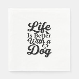 Serviette En Papier La vie est meilleure avec un chien vintage Vetemen