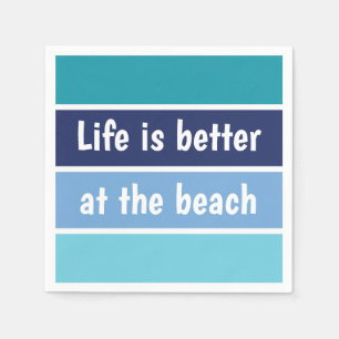Serviette En Papier La Vie Est Mieux À La Plage