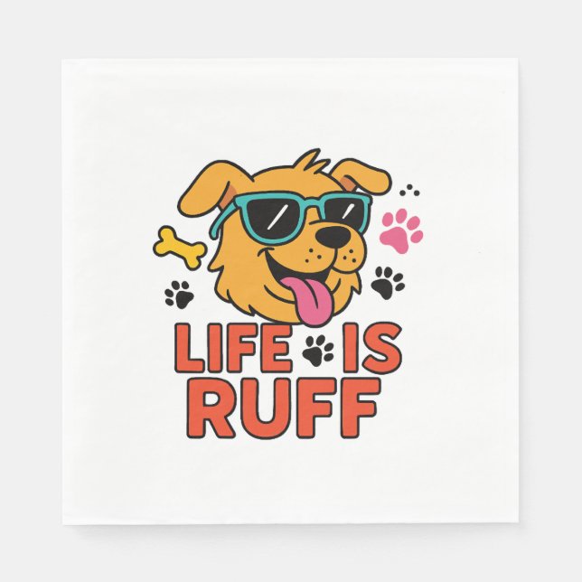 Serviette En Papier La Vie Est Ruff - Drôle Drôle Dogue (Devant)