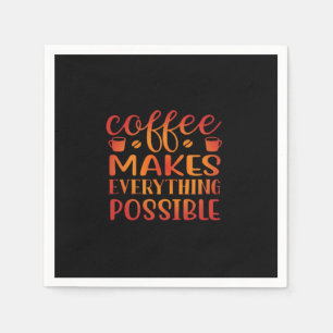 Serviette En Papier Le Café Fait Tout L'Amour Possible