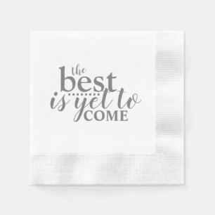Serviette En Papier le meilleur est encore à venir Papier Napkin