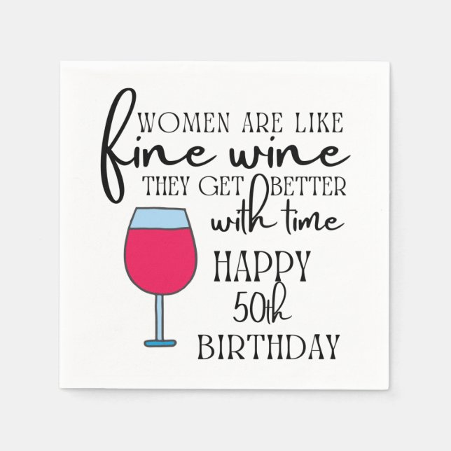 Serviette En Papier Les Femmes Sont Comme Du Vin Papier D'Anniversaire (Devant)
