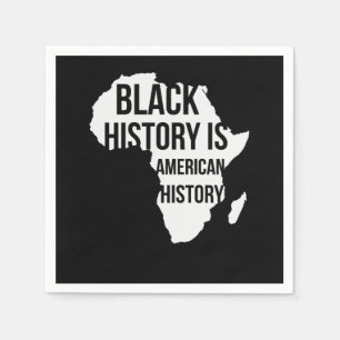 Serviette En Papier L'histoire noire est l'histoire américaine (2)