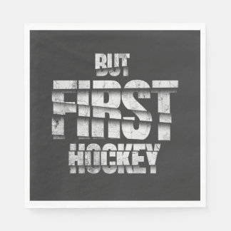 Serviette En Papier Mais d'abord le hockey – Conception de citation am