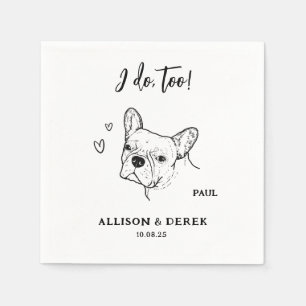 Serviette En Papier Mignon Je fais trop Chien Français Bulldog Mariage