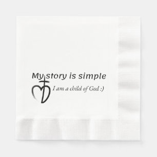 Serviette En Papier Mon histoire est simple