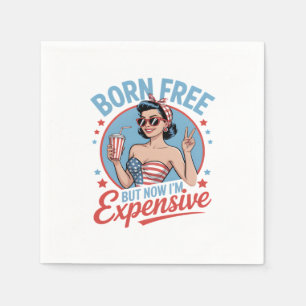 Serviette En Papier Né libre mais maintenant je suis cher