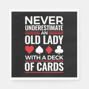 Serviette En Papier Ne sous-estimez jamais Old Lady Deck of Card Bridg