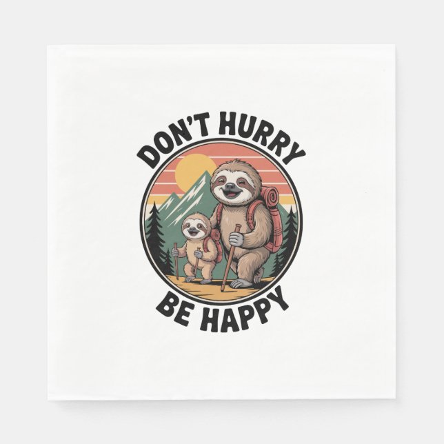 Serviette En Papier Ne vous dépêchez pas, soyez heureux de l'équipe of (Devant)