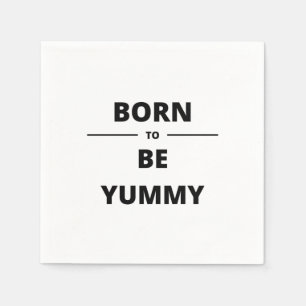 SERVIETTE EN PAPIER NÉE POUR ÊTRE YUMMY