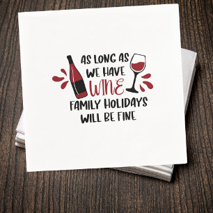 Serviette En Papier Nous Avons Vins Vacances En Famille Sera Vin Rouge