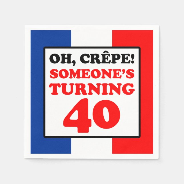 Serviette En Papier Oh Crepe drapeau français 40e anniversaire (Devant)