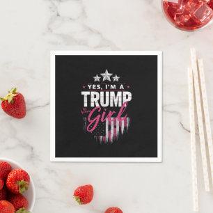 Serviette En Papier Oui, je suis une fille de Trump Pas d'excuses pour