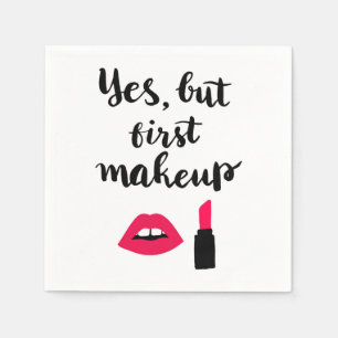 Serviette En Papier Oui, mais premier maquillage Phrase mignonne