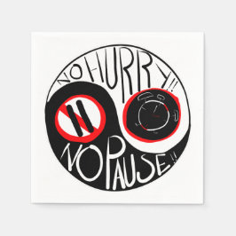 Serviette En Papier Pas de hâte, pas de pause