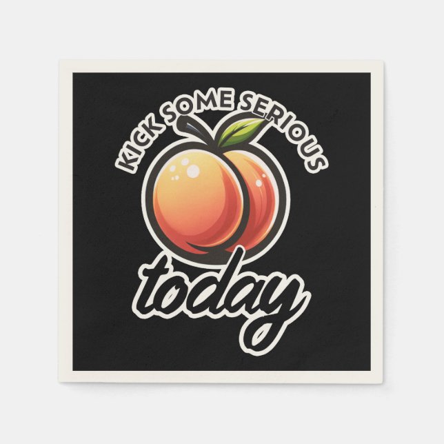 Serviette En Papier Peach Booty Ticker un peu sérieux Mais aujourd'hui (Devant)