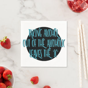 Serviette En Papier Prendre l'alcool dehors Slogan de rétablissement