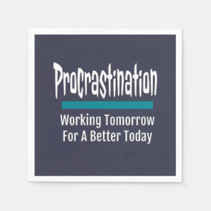 Serviette En Papier Procrastination drôle Procrastinator Humour
