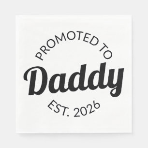Serviette En Papier Promu À Daddy Est. 2026 I