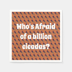 Serviette En Papier Qui a peur d’un milliard de Cicadas ?