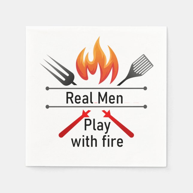 Serviette En Papier Real Men Play with Fire Fun BBQ Citation (Devant)
