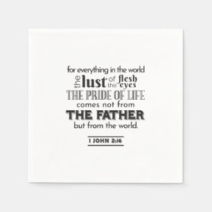 Serviette En Papier Réflexion spirituelle Art - 1 Jean 2:16