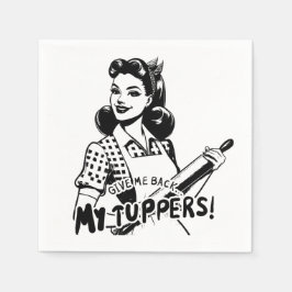 Serviette En Papier Rends-moi mes Tuppers