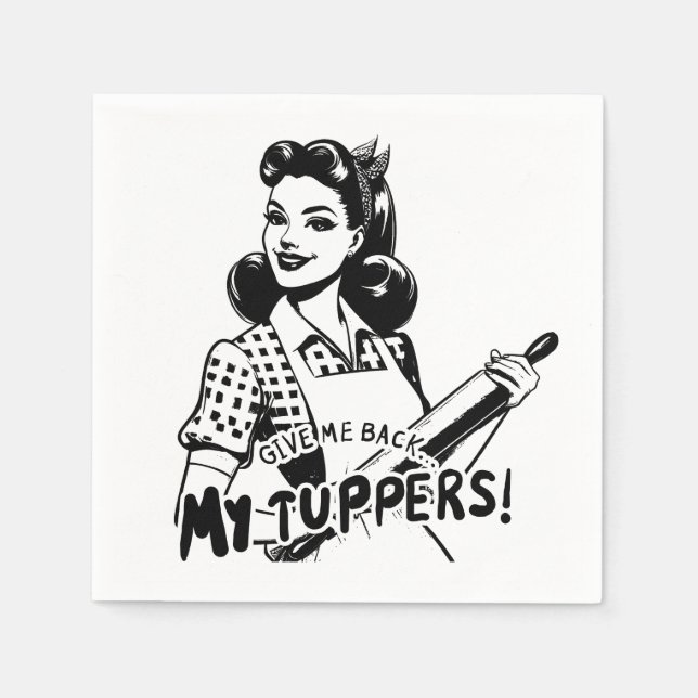 Serviette En Papier Rends-moi mes Tuppers (Devant)