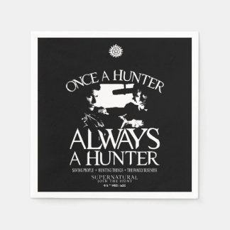 Serviette En Papier Supernaturel "Une fois chasseur, toujours chasseur