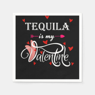Serviette En Papier Tequila est ma Saint Valentin - Saint Valentin Alc
